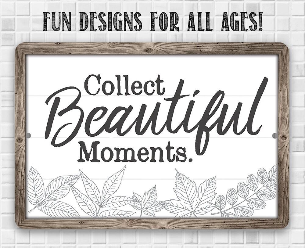 Collect Beautiful Moments - Metal Sign