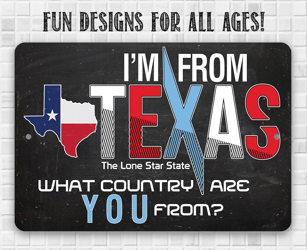 I'm From Texas - Metal Sign
