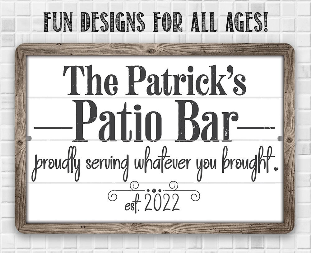 Personalized - The Patio Bar Serving Whatever You Brought - Metal Sign