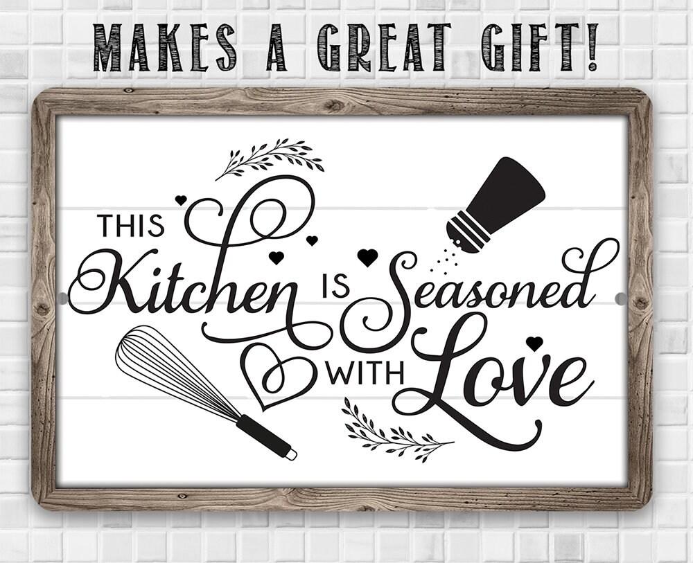 This Kitchen is Seasoned with Love - Metal Sign