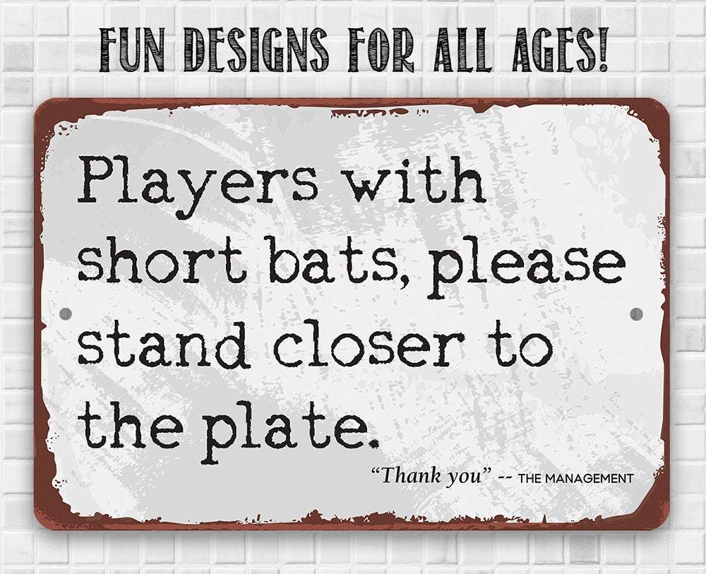 Players With Short Bats - Metal Sign