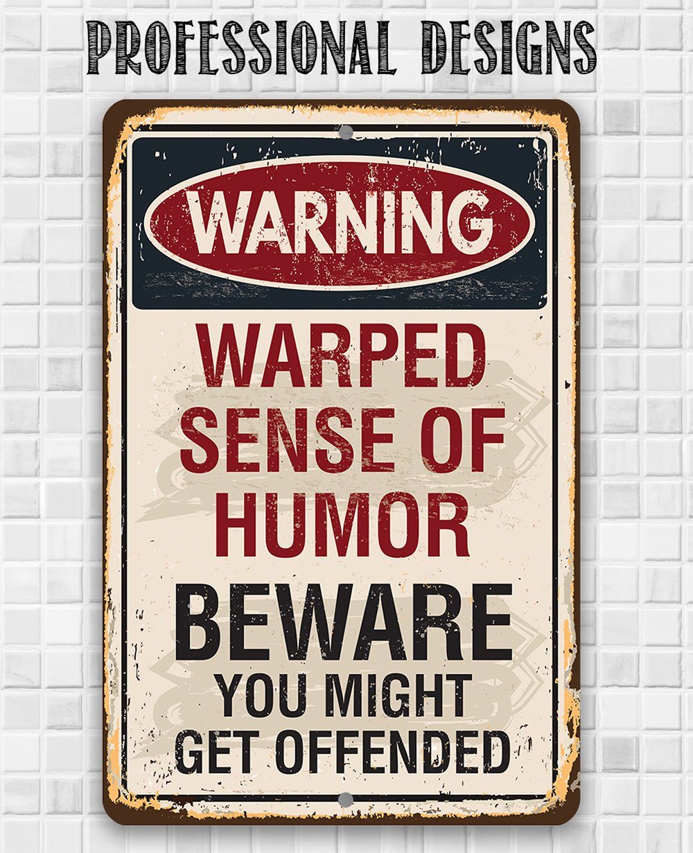 Warning Warped Humor - Metal Sign