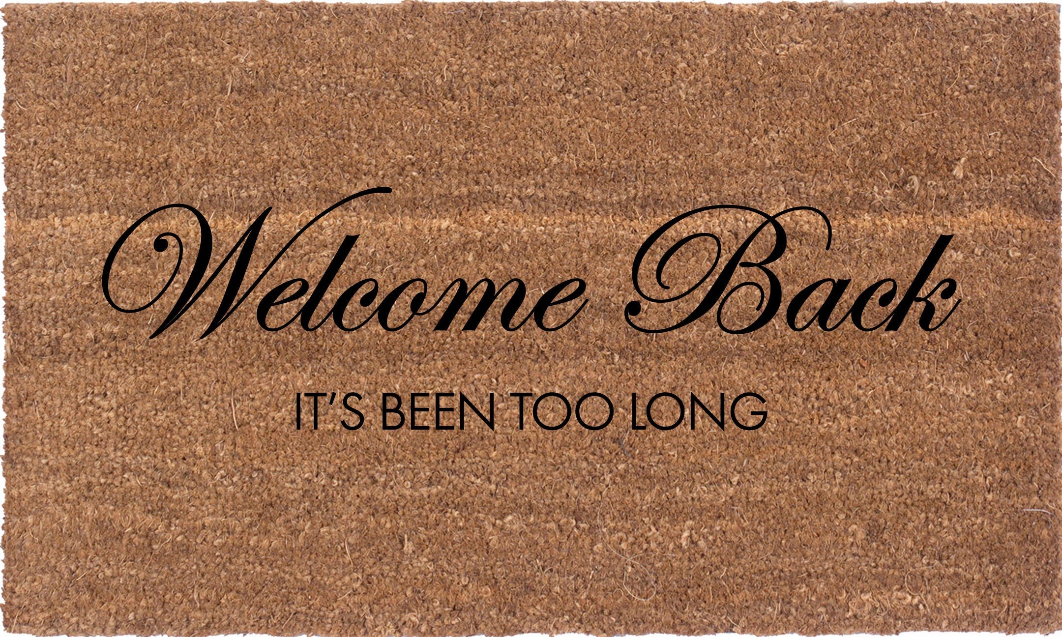 Welcome Back! It's Been Too Long