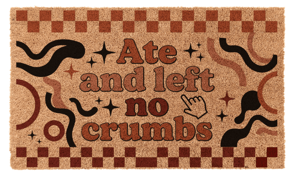 Ate and left no crumbs