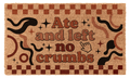 Ate and left no crumbs