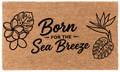 Born for the Sea Breeze Coir Mat