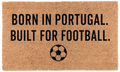 Born in Portugal. Built for Football.