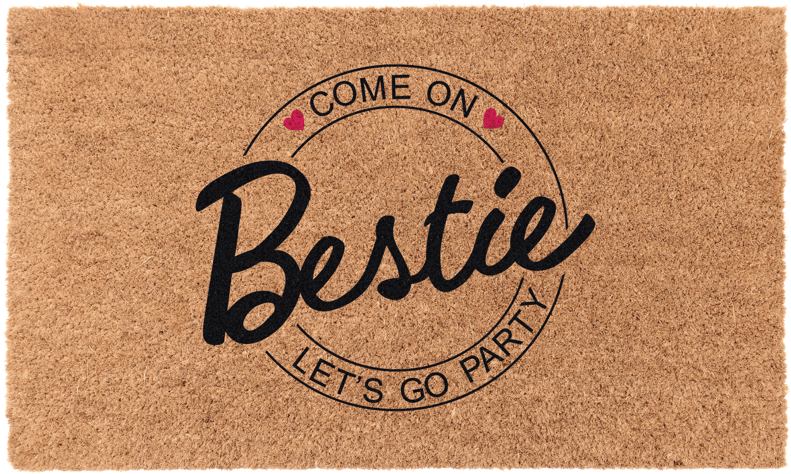 Come On Bestie Let's Go Party