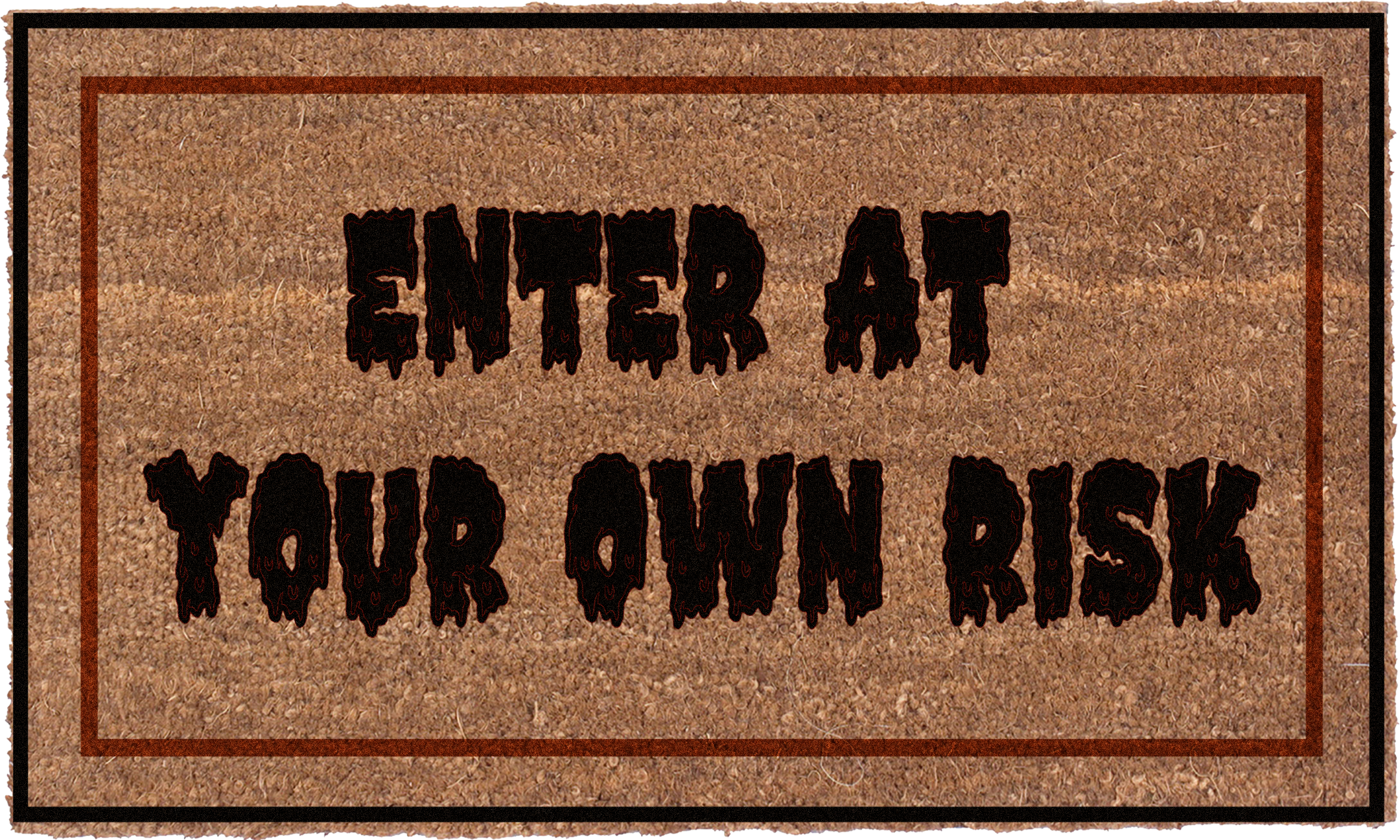 Enter at Your Own Risk
