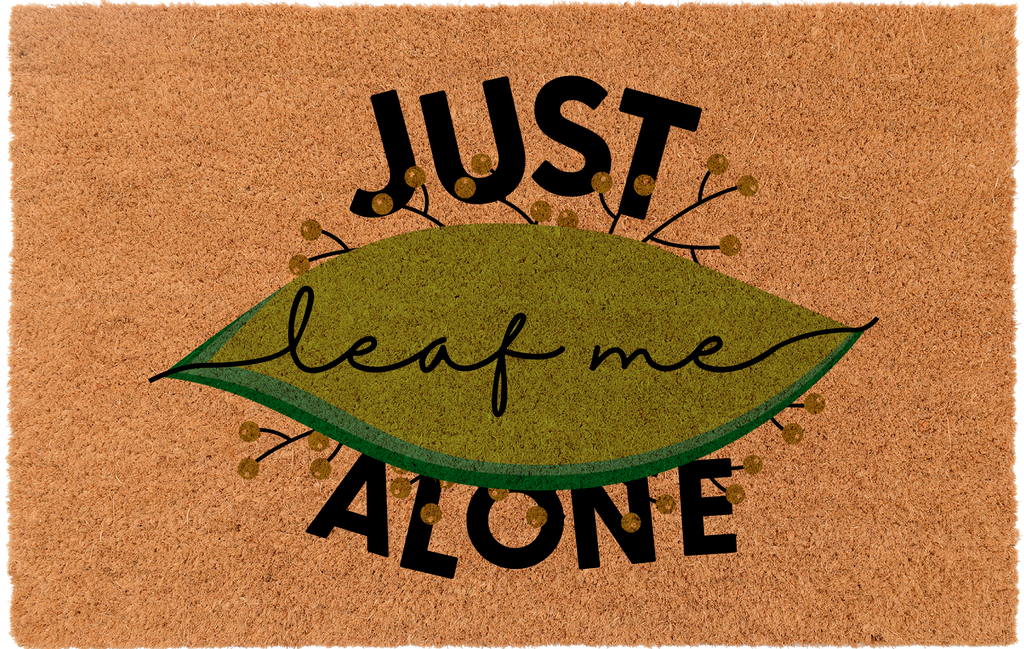 Just Leaf Me Alone