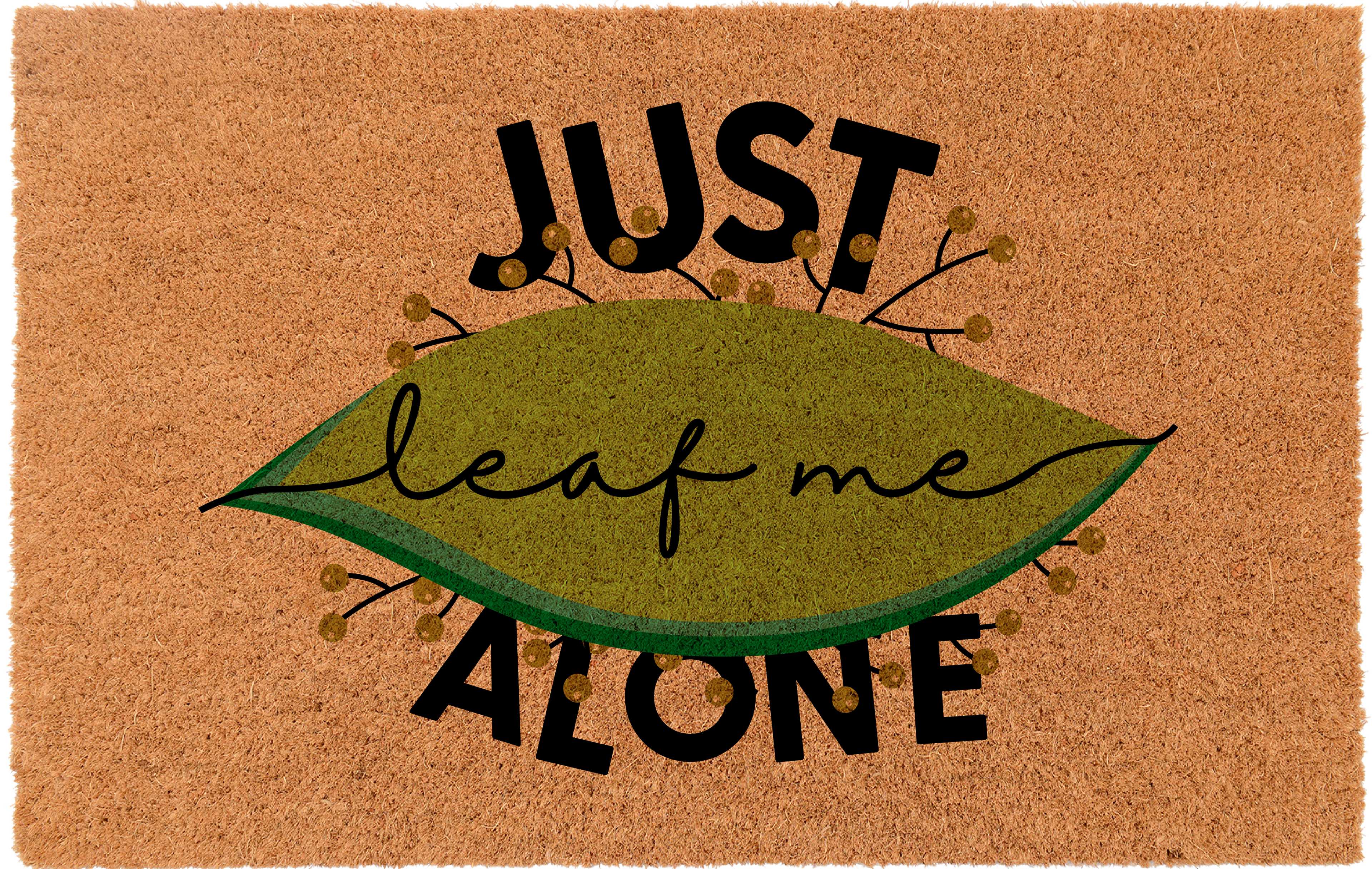 Just Leaf Me Alone