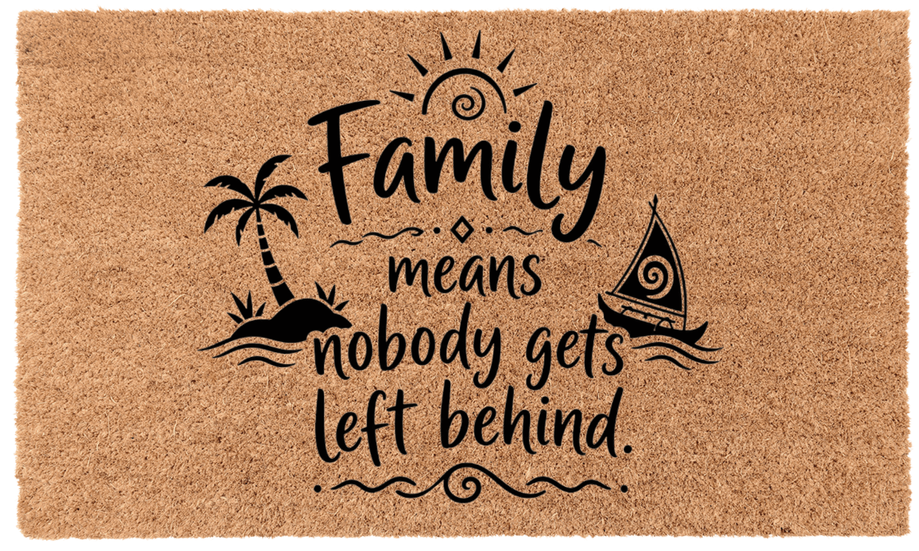 Family Means Nobody Gets Left Behind