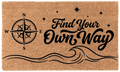 Find Your Own Way Coir Mat