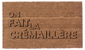 On Fait La Crémaillère