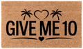 Give Me 10 Coir Mat