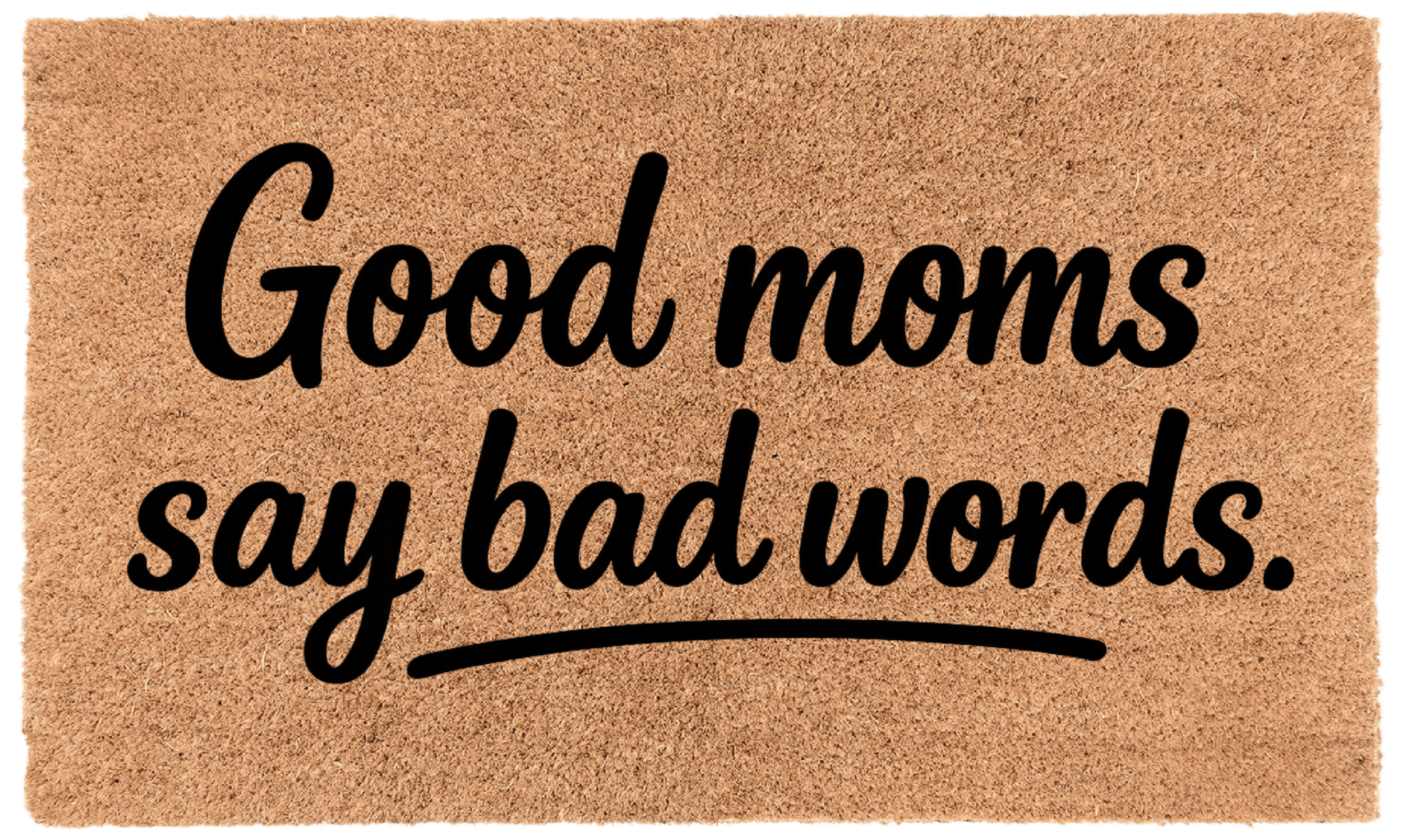 Good Moms Say Bad Words