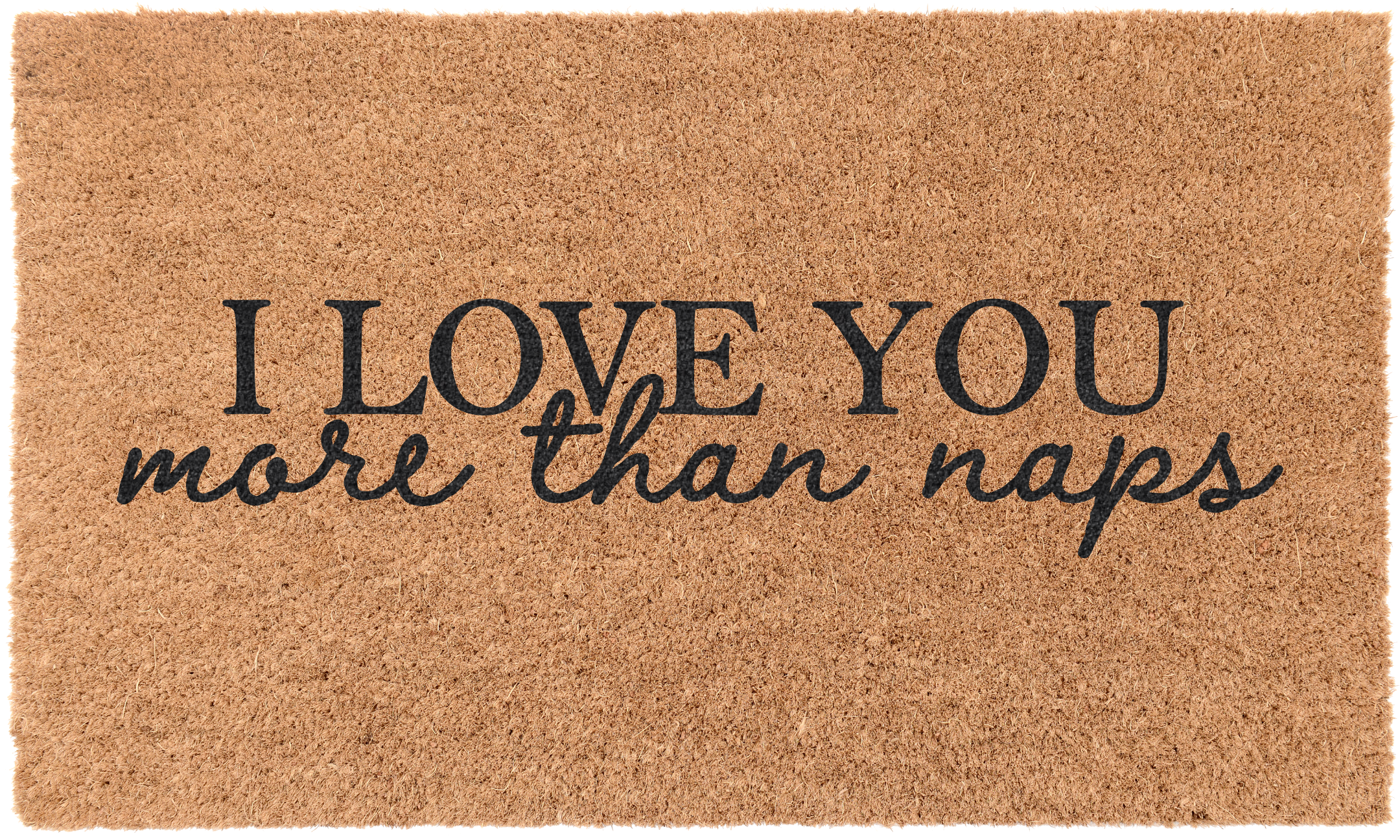 I Love You More Than Naps