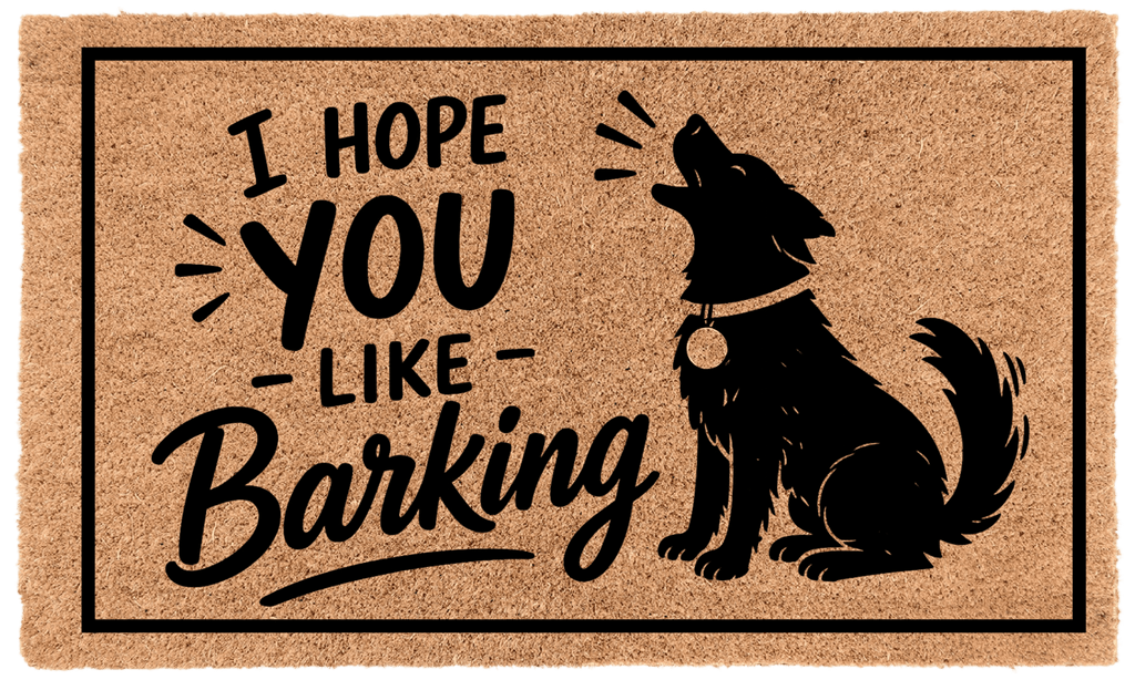 I Hope You Like Barking