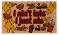 I ain’t Late I Just Ate ✨