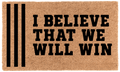 I believe that we will win