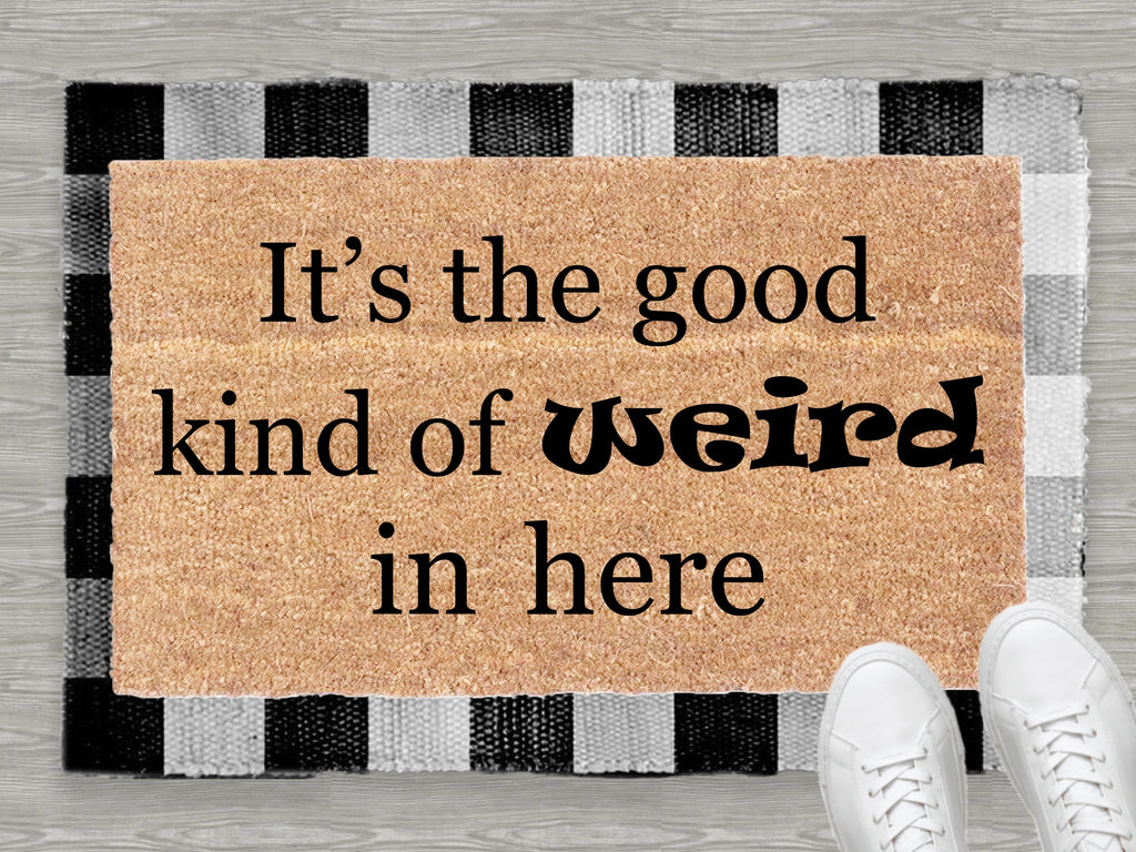 It's the Good Kind of Weird in Here