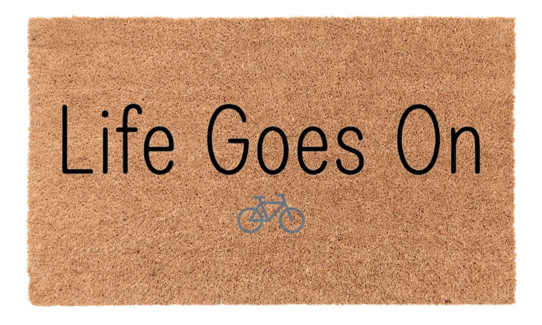 Life Goes On Coir Mat