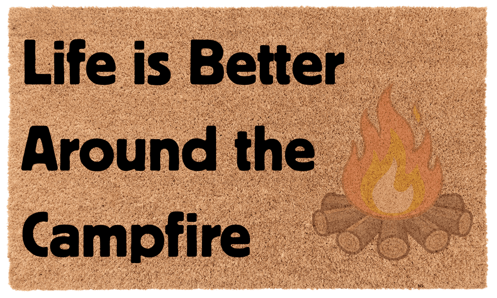 Life is Better Around the Campfire