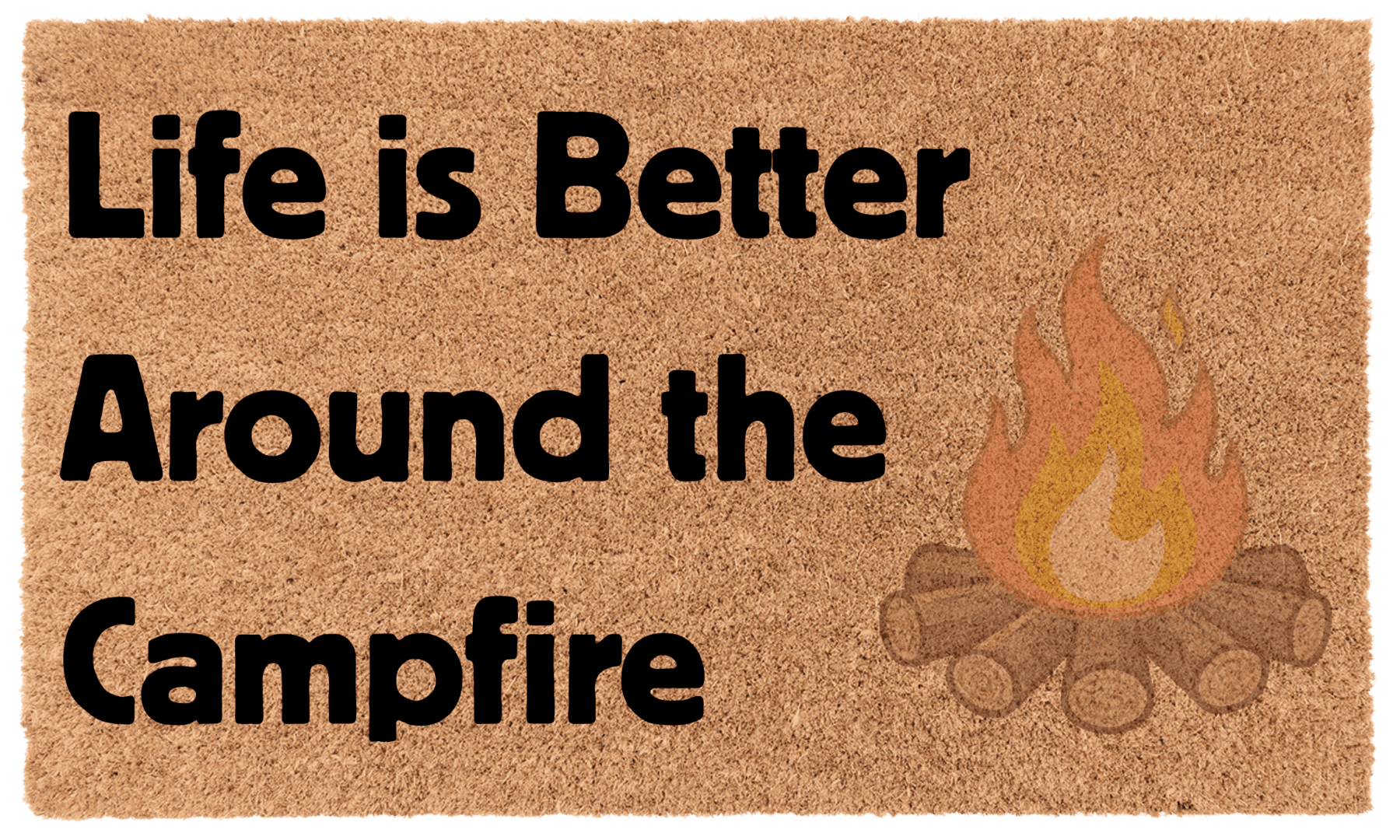 Life is Better Around the Campfire