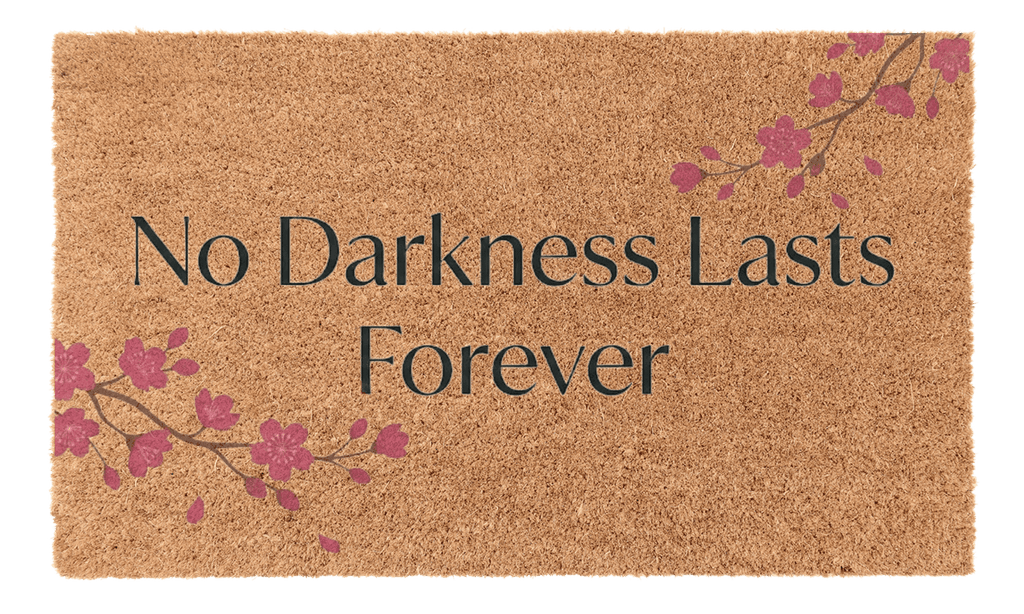 No Darkness Lasts Forever Coir Mat