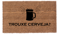 Trouxe Cerveja