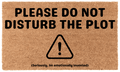 Please Do Not Disturb the Plot