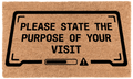 Please State the Purpose of Your Visit