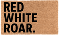 Red White Roar.