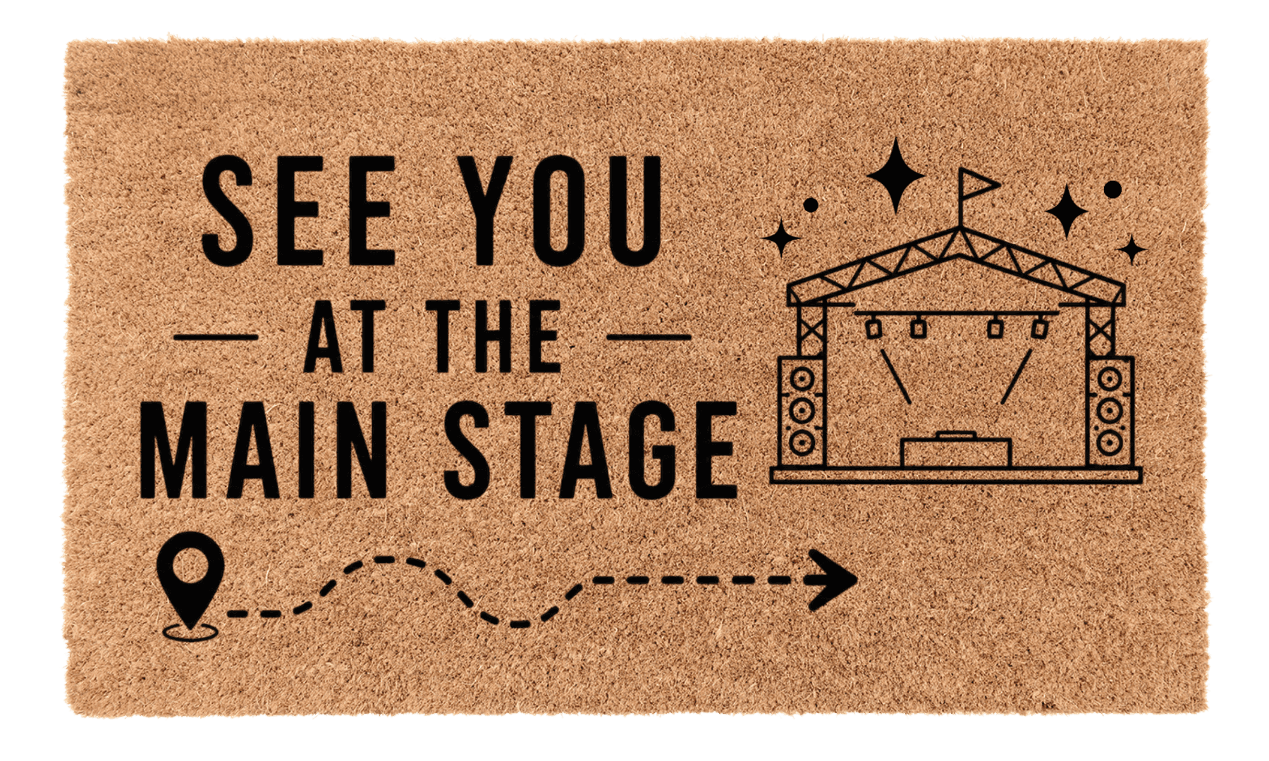 See You at the Main Stage Coir Mat