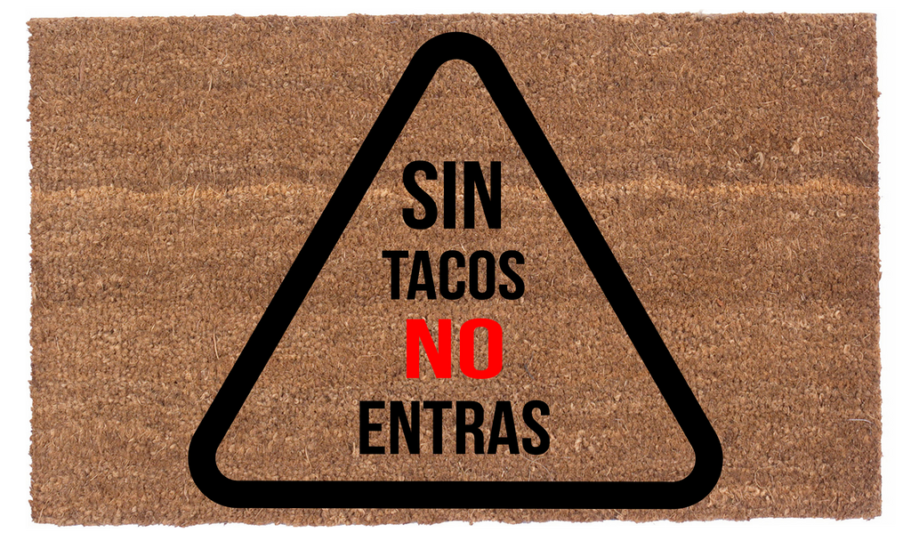 Sin Tacos No Entras