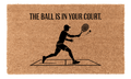 The Ball is in Your Court