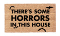 There's Some Horrors In This House