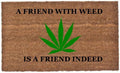 A Friend With Weed
