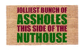 Jolliest Bunch Of Assholes