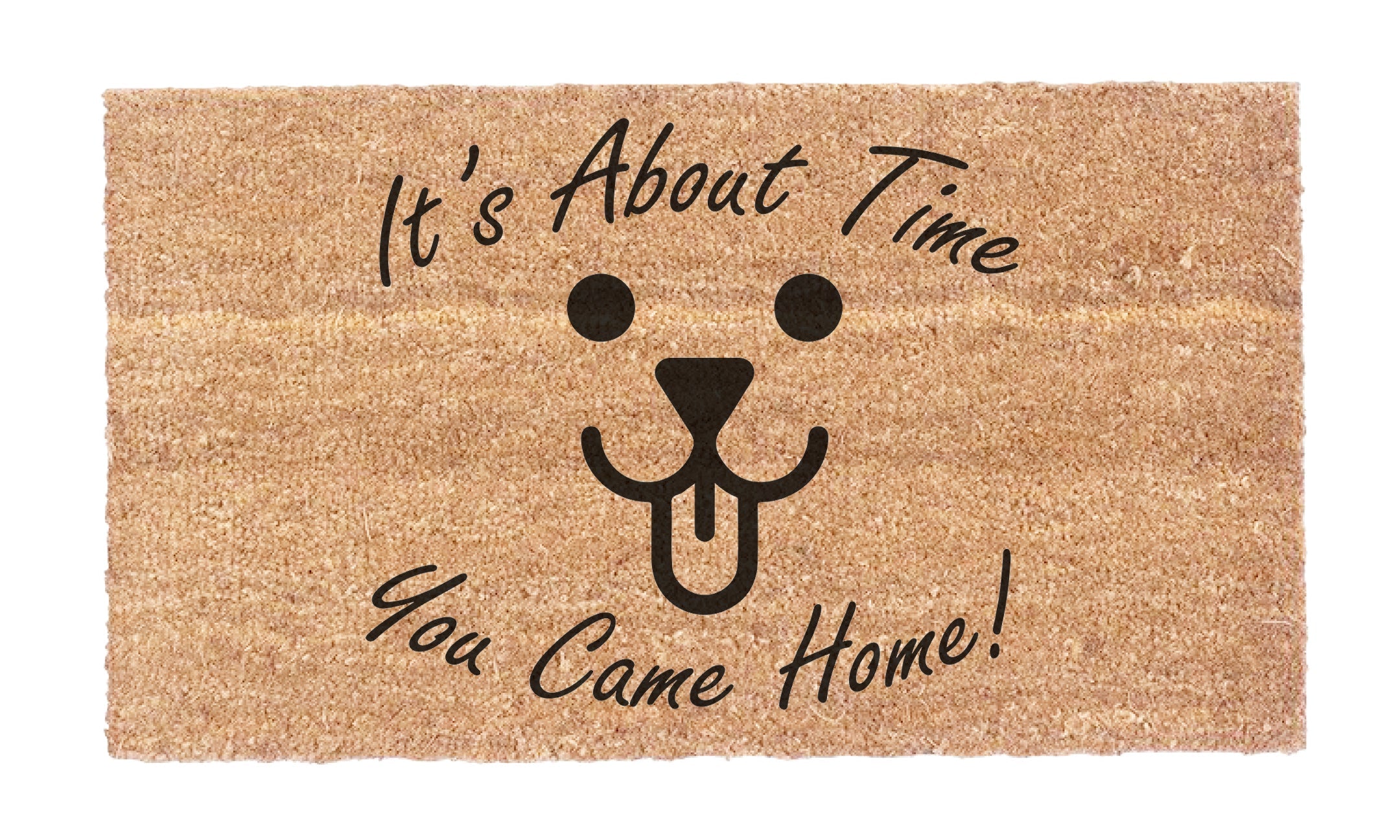 It's About Time You Came Home!
