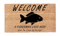 Welcome A Fisherman Lives Here