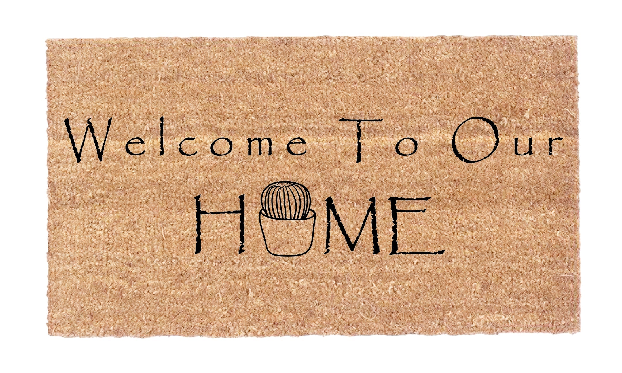 Welcome To Our Home Cactus