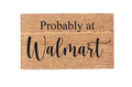 Probably at Walmart