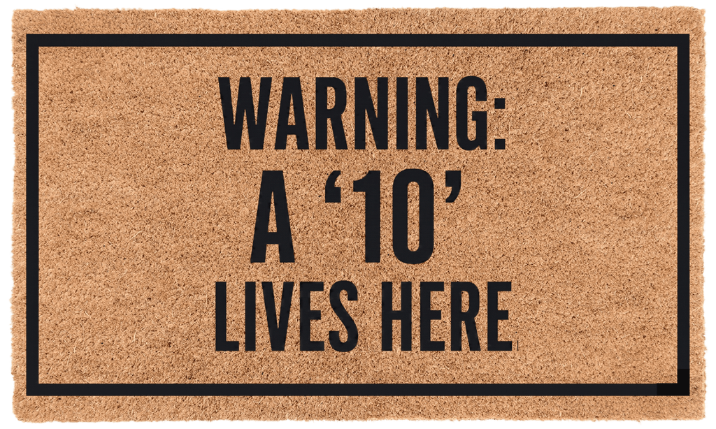 Warning A '10' Lives Here
