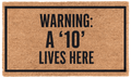 Warning A '10' Lives Here
