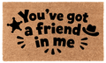 You've Got a Friend In Me Coir Mat