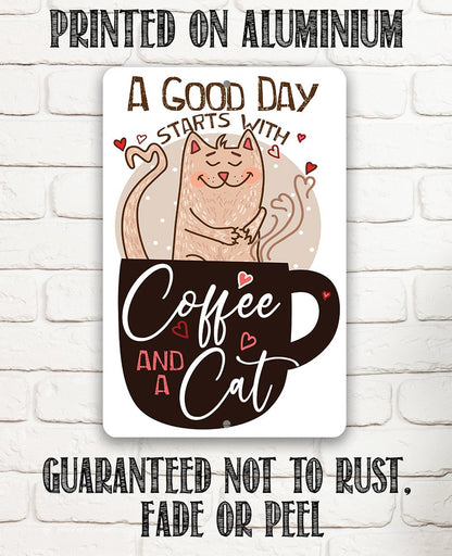 A Good Day Starts With - Metal Sign