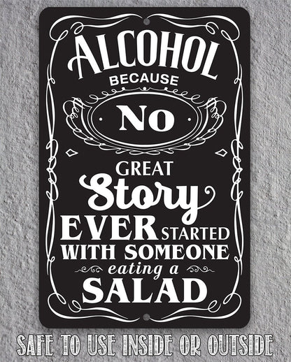 Alcohol Because - Metal Sign
