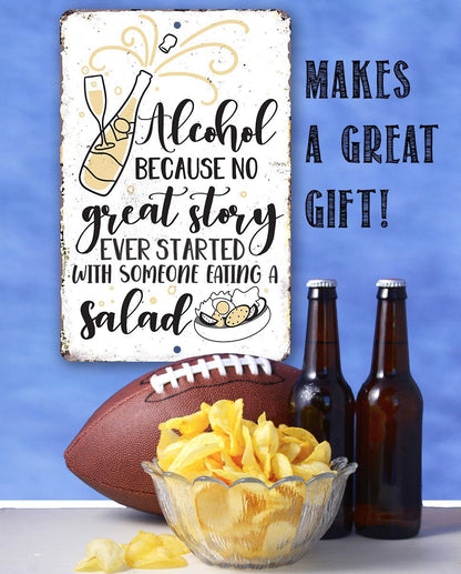 Alcohol No Great Story - Metal Sign