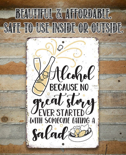 Alcohol No Great Story - Metal Sign